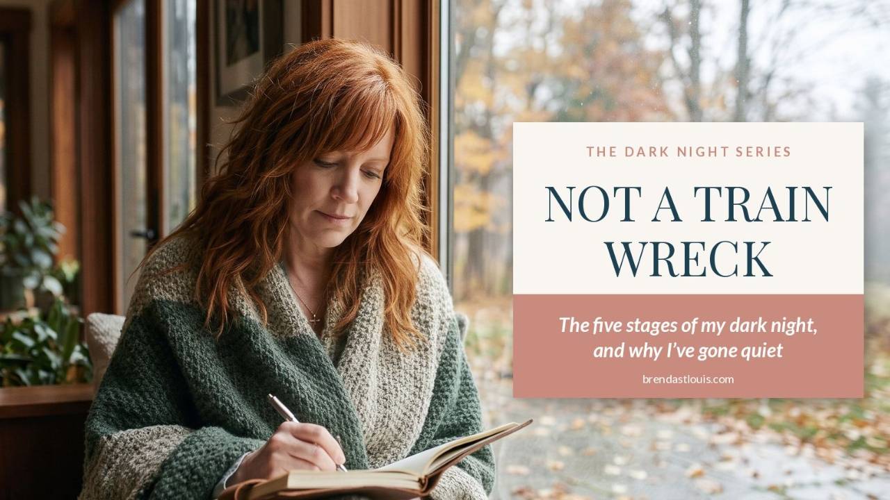 Brenda St. Louis wrapped in a knit blanket, writing in a journal beside a rainy autumn window. Text reads: The Dark Night Series. Not a Train Wreck. The five stages of my dark night, and why I’ve gone quiet.