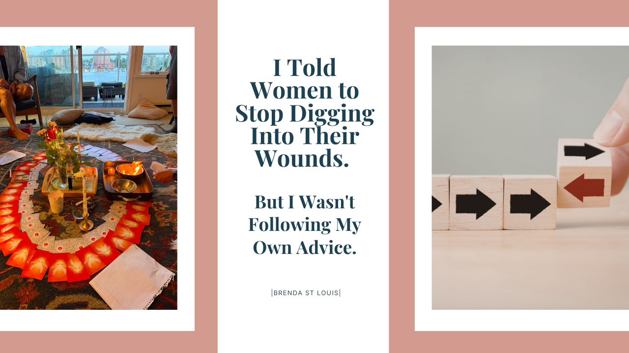 Blog thumbnail for "I Told Women to Stop Digging Into Their Wounds." A women's sharing circle with cacao, candles, and orange cards on the left, and wooden blocks with arrows turning in a new direction on the right.