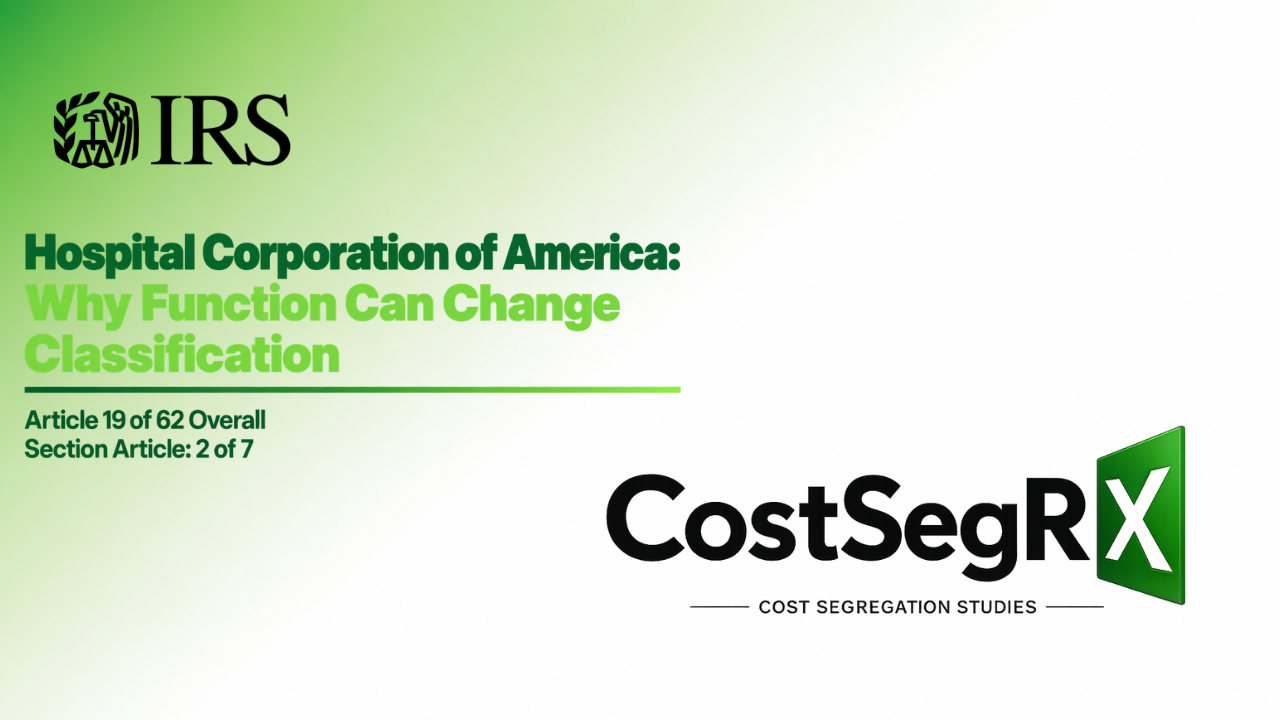 Hospital building systems illustrating how function and physical facts can affect property classification under the HCA cost segregation framework