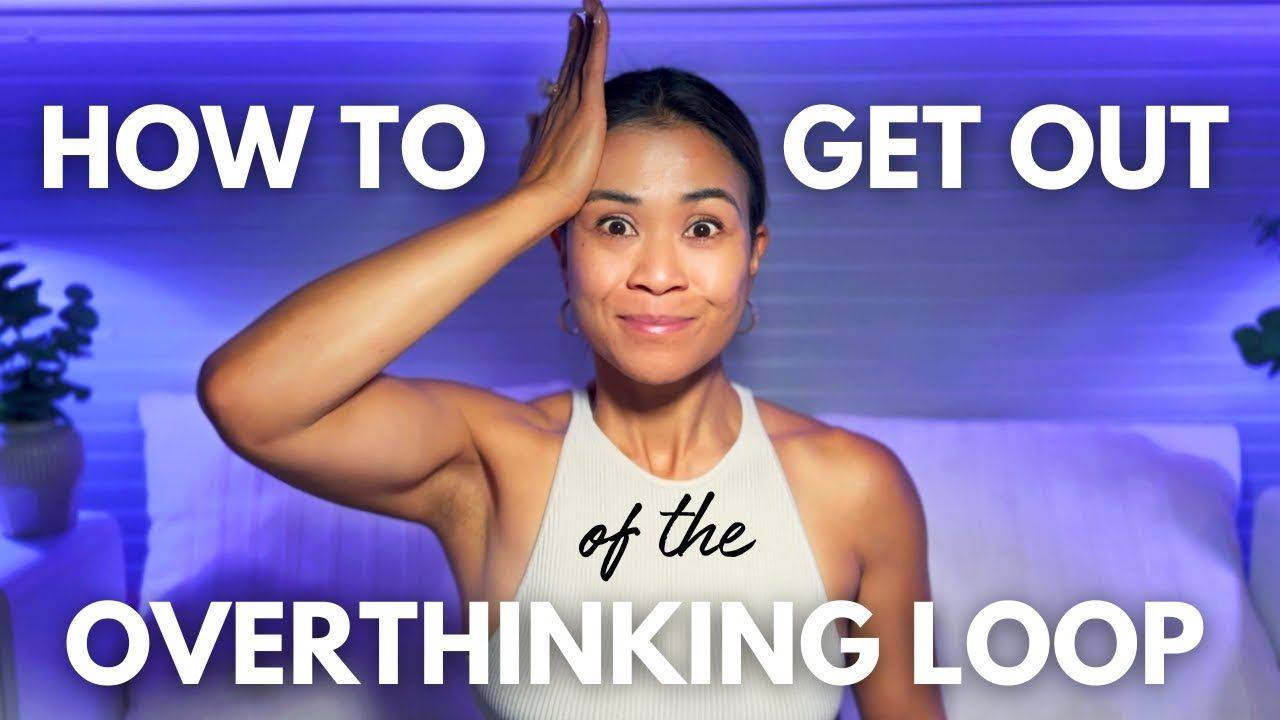 Break the Overthinking Loop: Stop Relationship Anxiety for Good