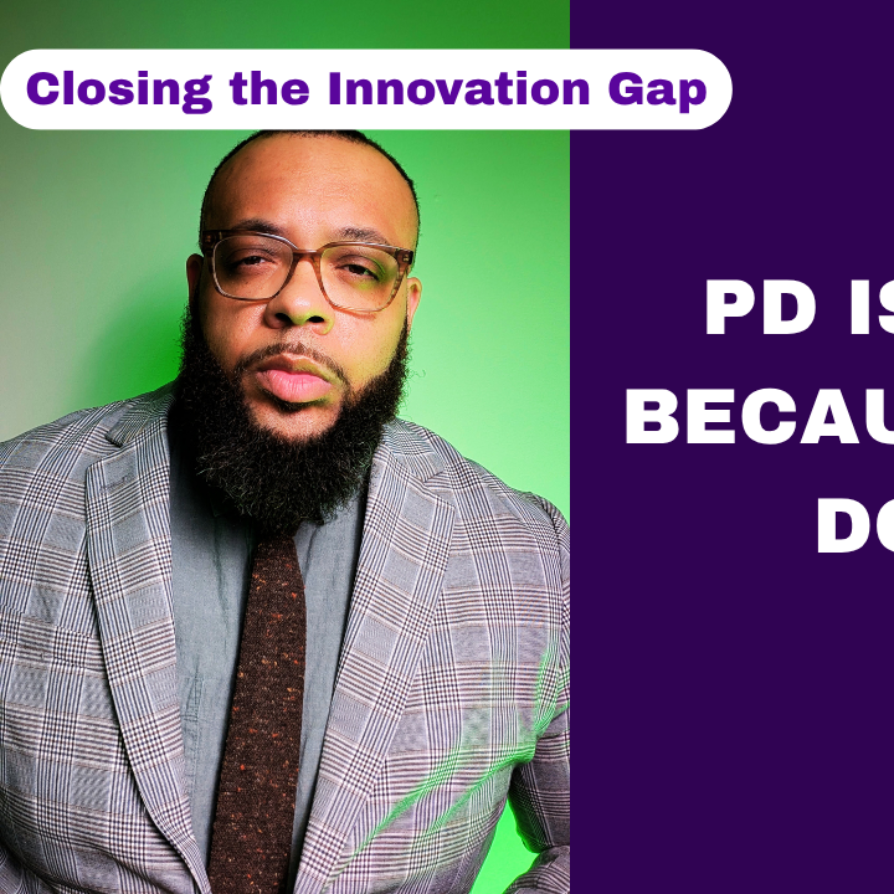 Closing the Innovation Gap: Why PD Isn’t Working episode artwork