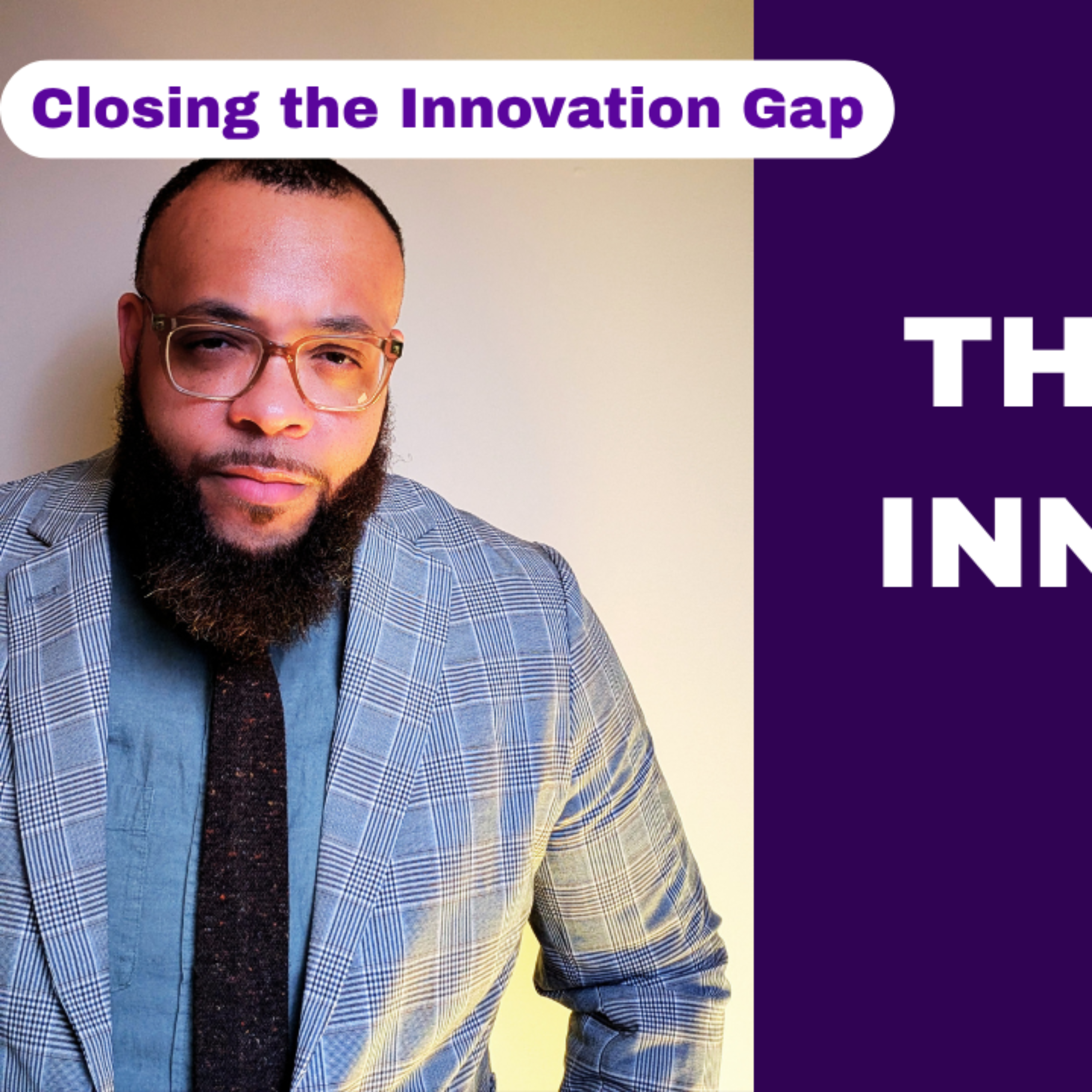 Closing the Innovation Gap: That's Not Innovation episode artwork