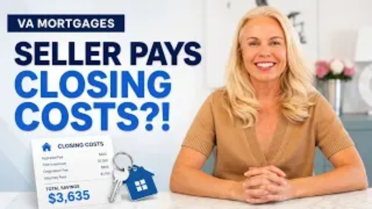expert mortgage explains how VA loan closing costs work and how veterans can have sellers pay them to reduce upfront homebuying costs