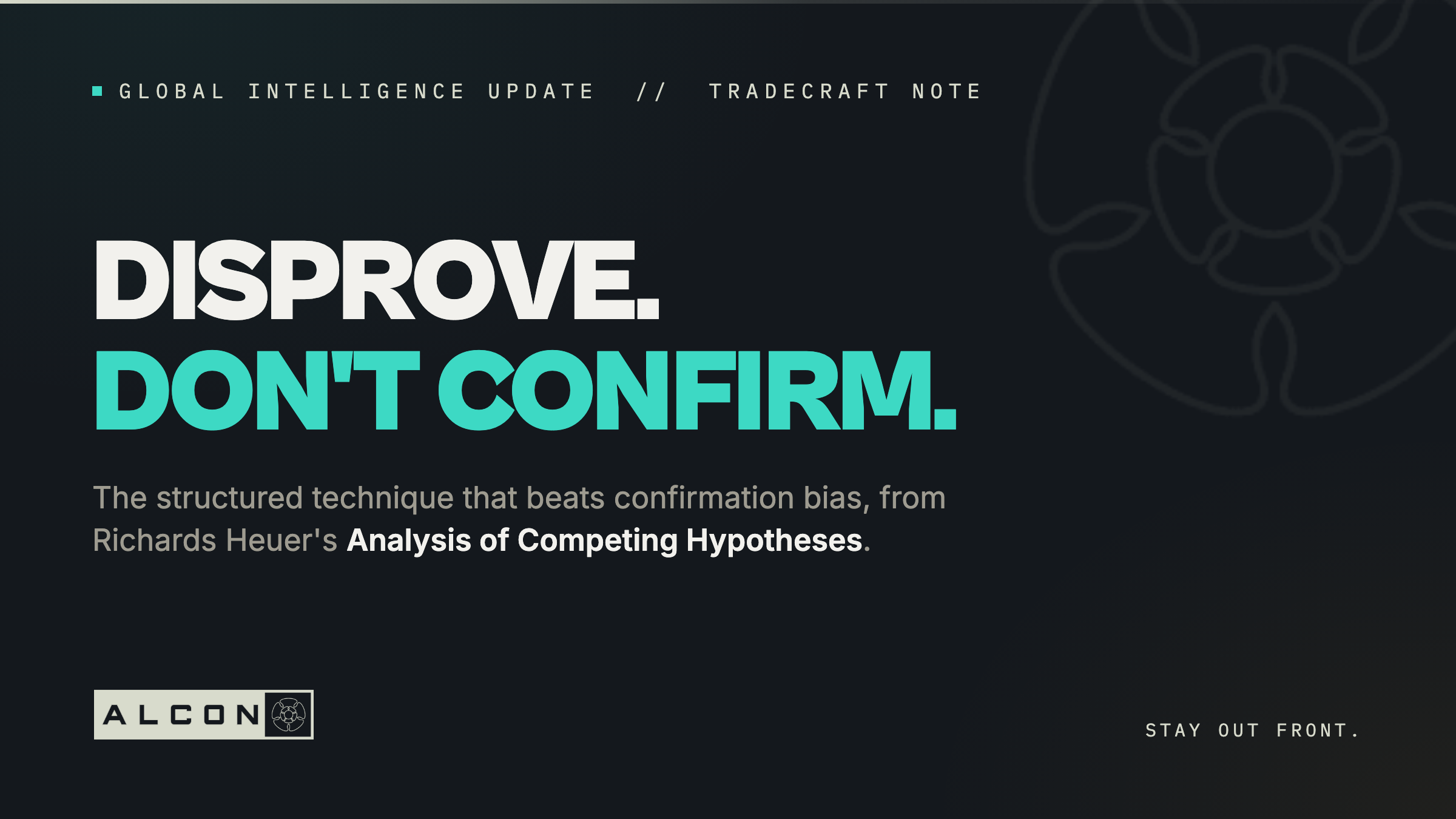 Disprove, don't confirm: Analysis of Competing Hypotheses