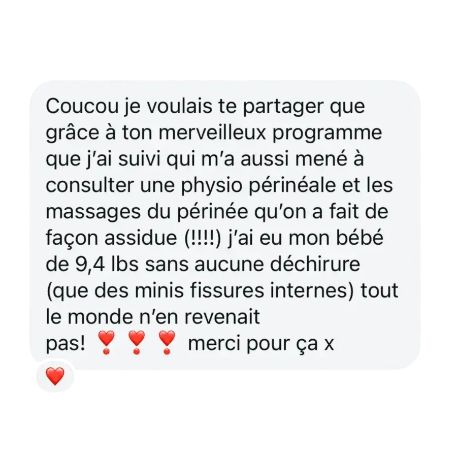 Témoignage : bébé de 9,4 lb sans déchirure grâce au programme et aux massages du périnée