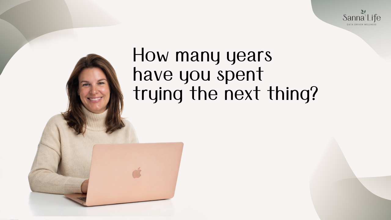How many years have you spent trying the next thing?