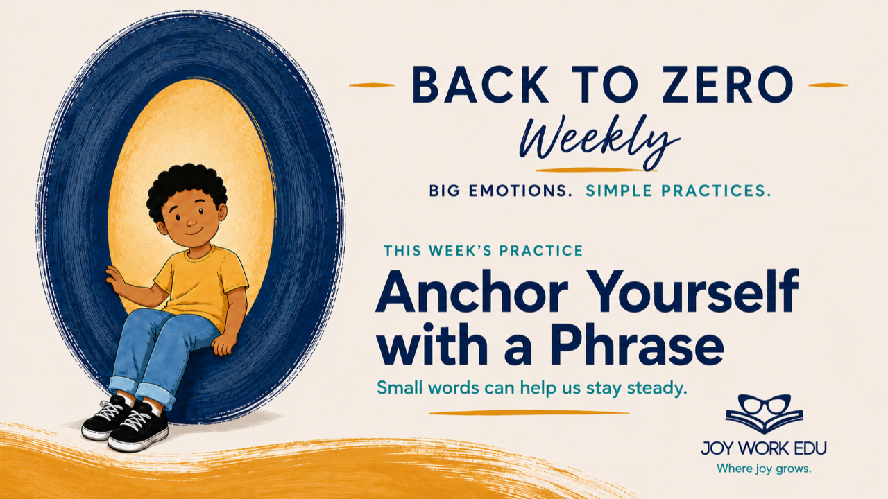 Joy Work EDU blog graphic for Anchor Yourself with a Phrase