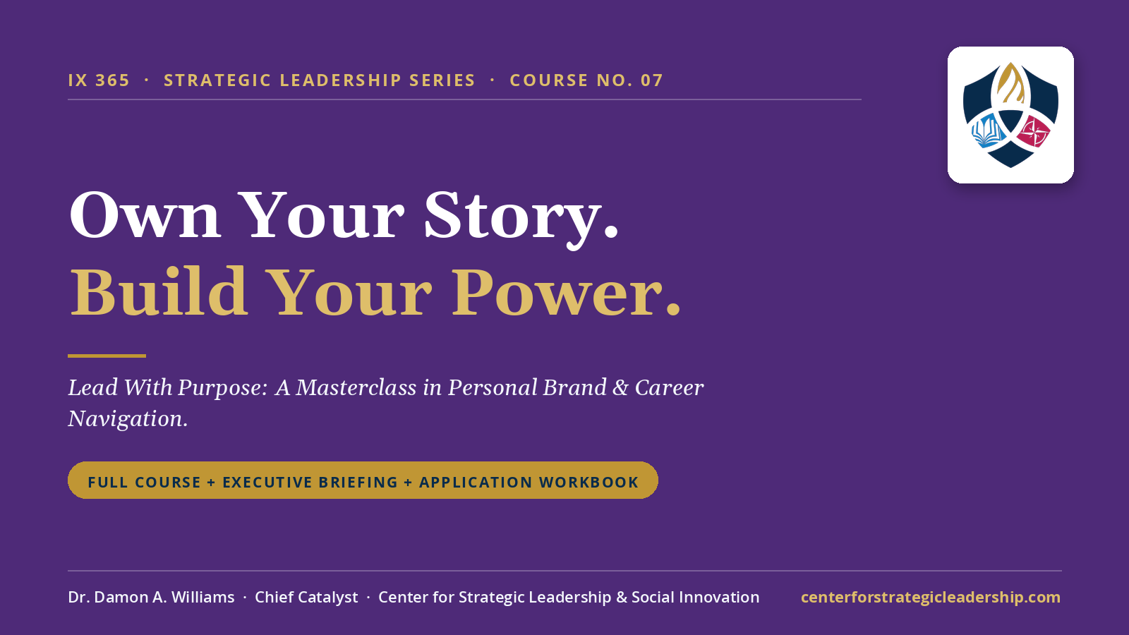 Course 07, Own Your Story. Build Your Power.