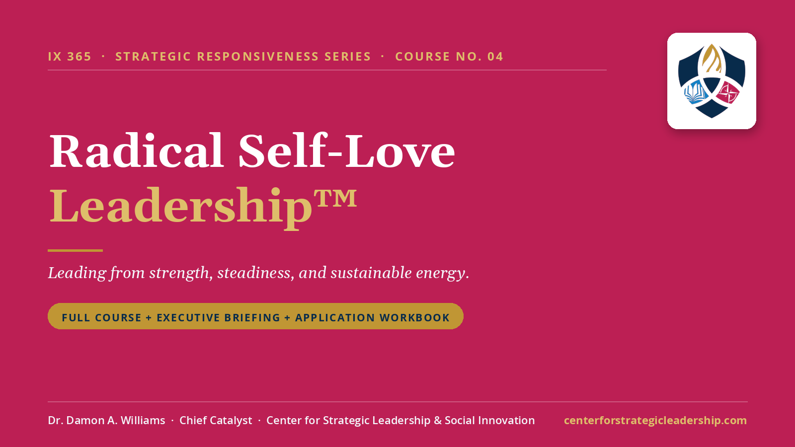 Course 04, Radical Self-Love Leadership