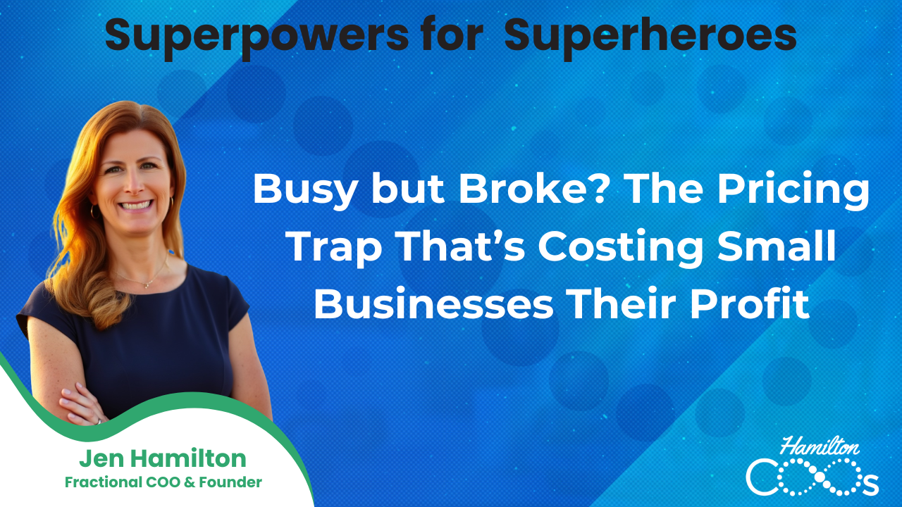 Busy but Broke? The Pricing Trap That’s Costing Small Businesses Their Profit