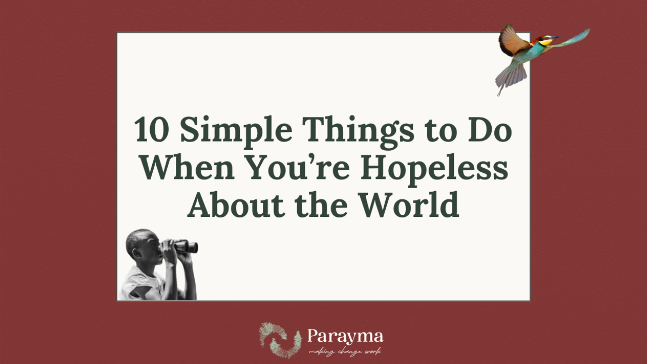 what to do when feeling hopeless about the world