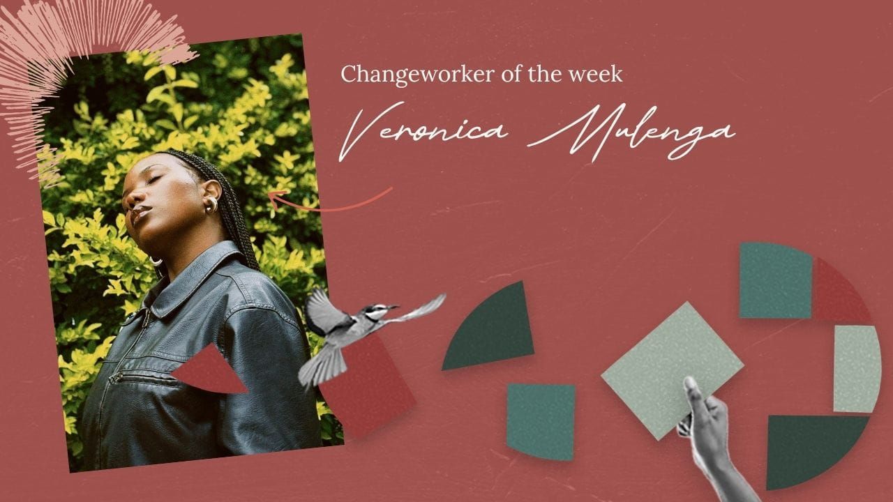 Changeworker of the week graphic with a headshot of Veronica Mulenga