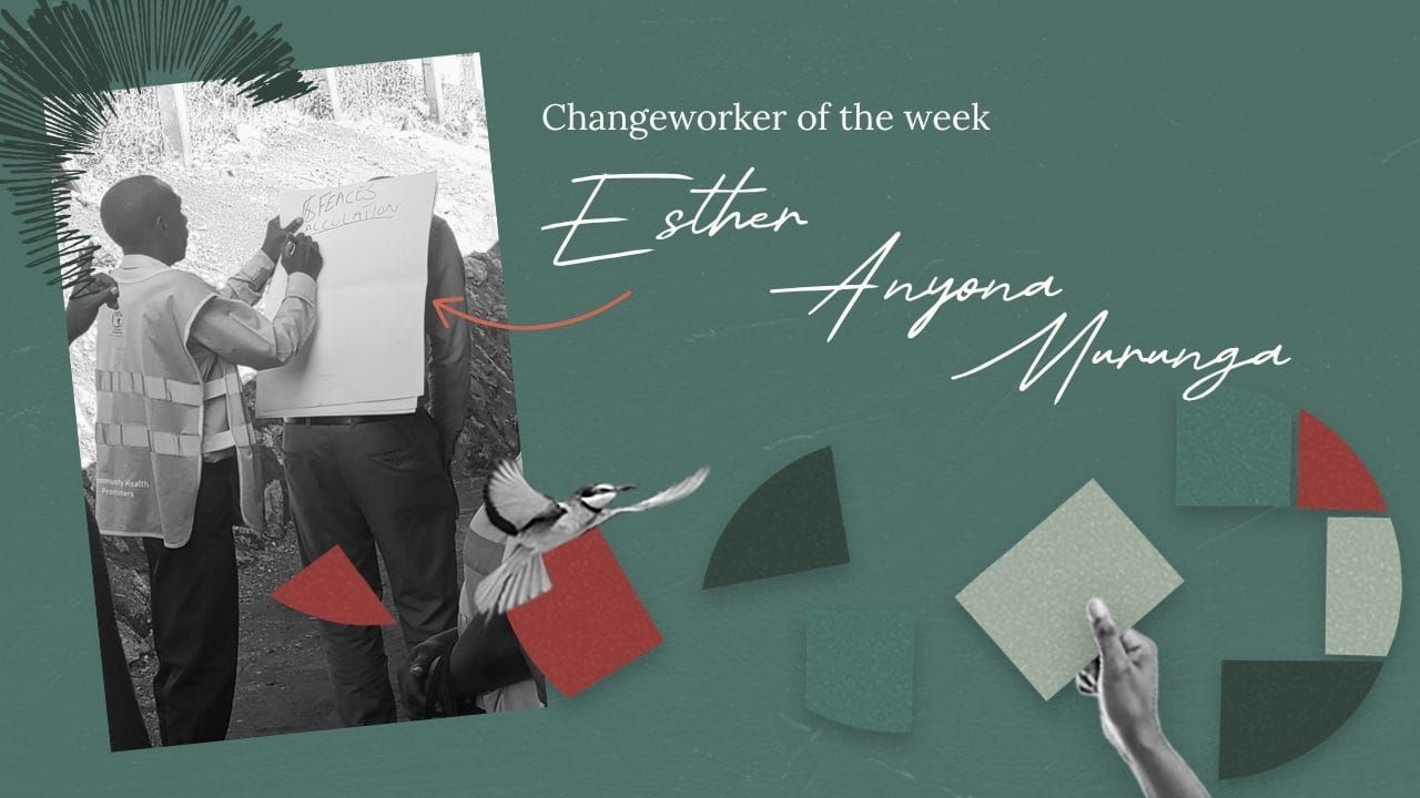 Changeworker of the week graphic with a headshot of Esther Anyona Murunga