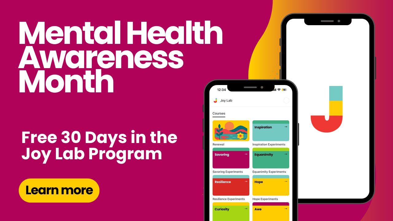 Mental Health Awareness Month: Try the Joy Lab Program Free for 30 Days