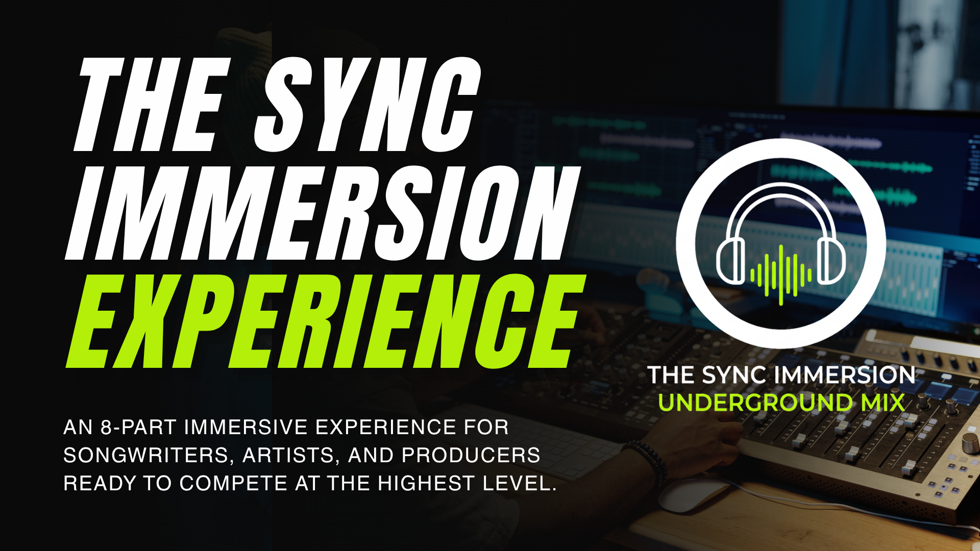 The SYNC Immersion Experience