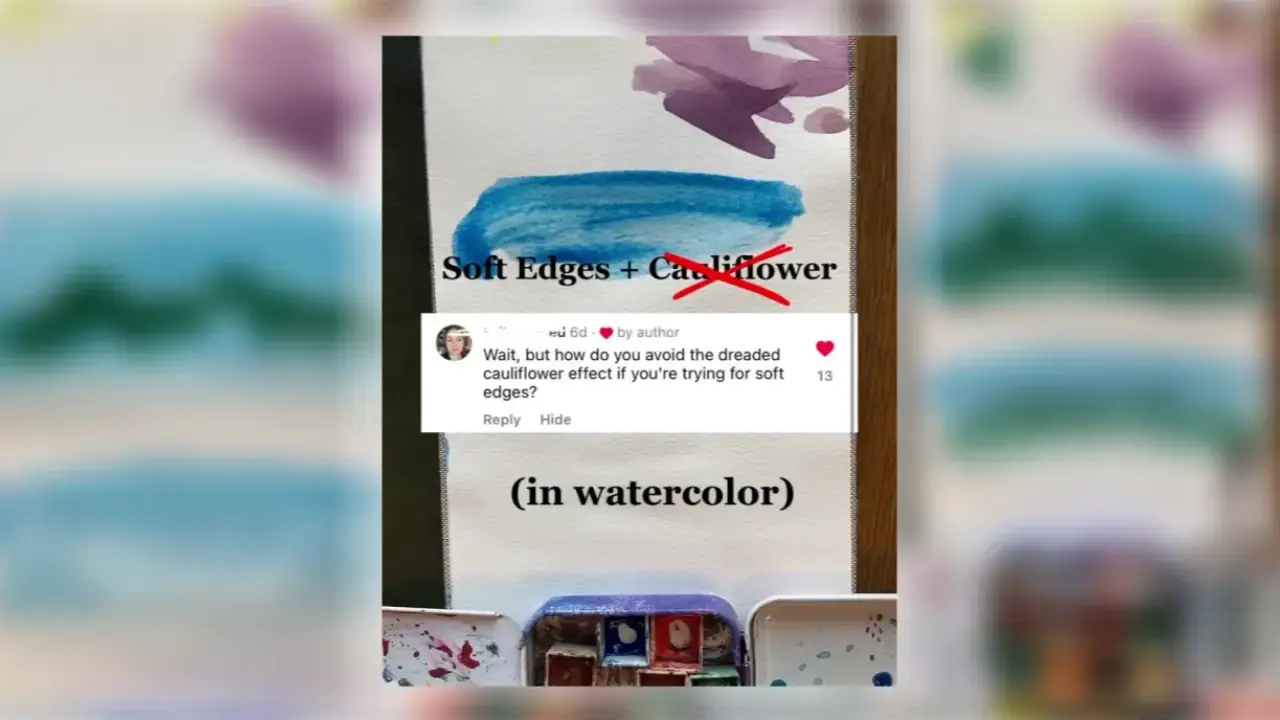 Watercolor swatch showing soft edges without blooms, with a palette and comment about avoiding the cauliflower effect in watercolor painting.