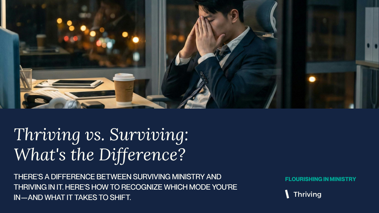 Thriving vs. Surviving: What's the Difference