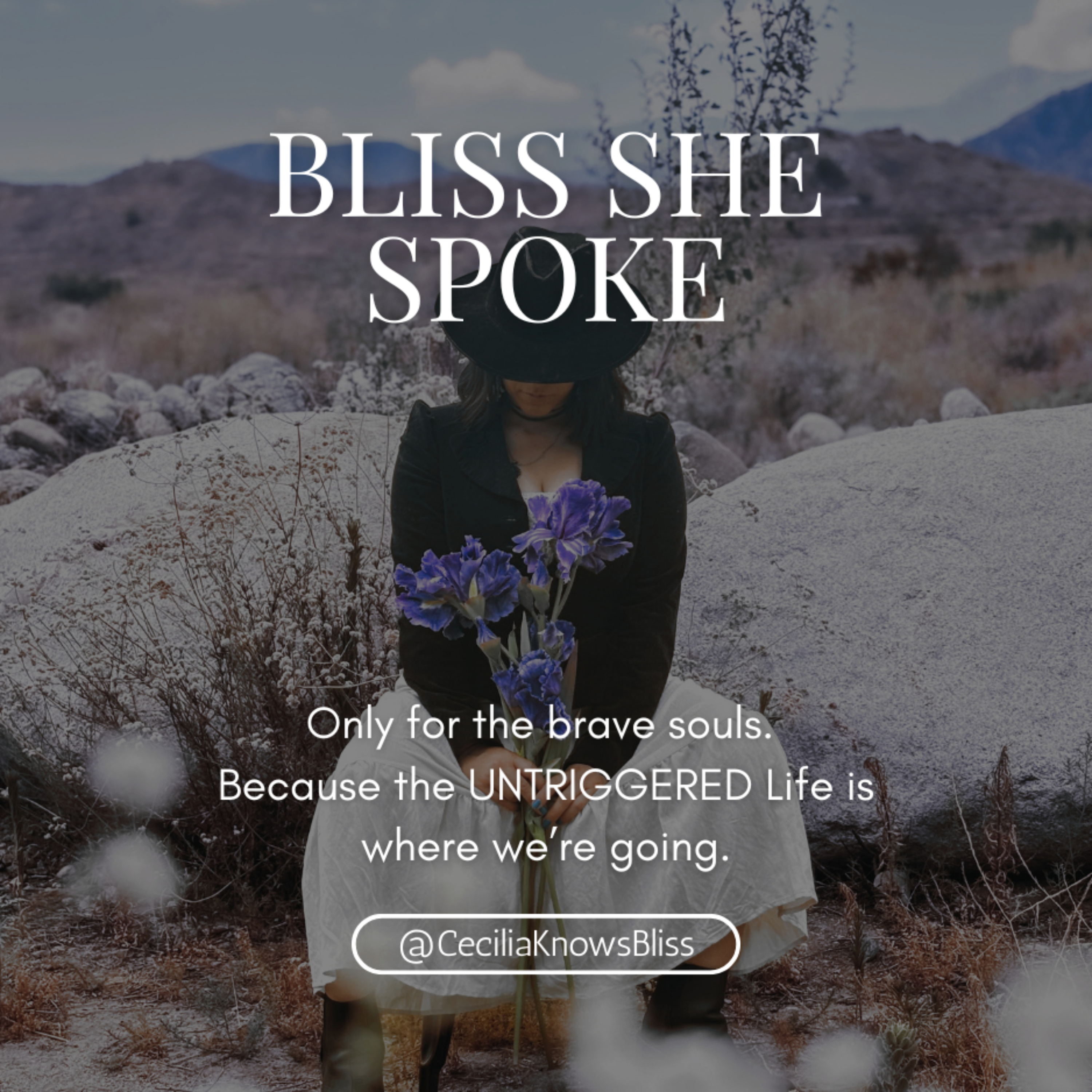 Bliss She Spoke: Living Untriggered