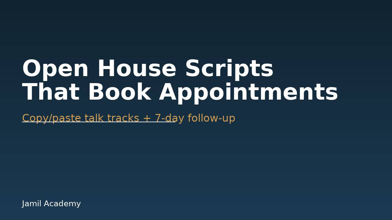 Open House Scripts That Book Appointments (2025)