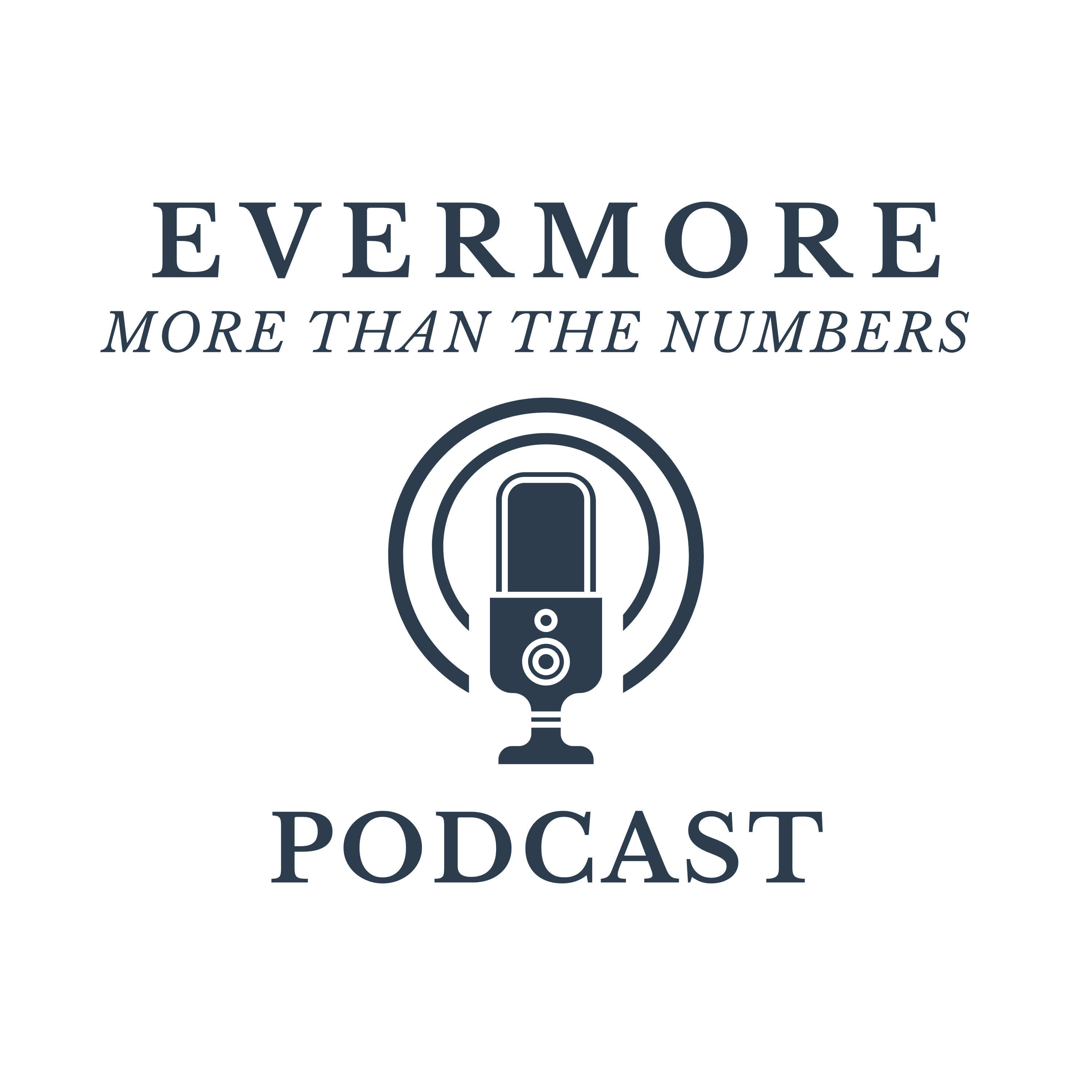Evermore: More Than The Numbers Podcast