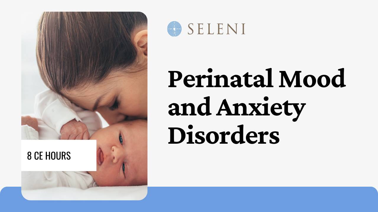 Perinatal Mood and Anxiety Disorders