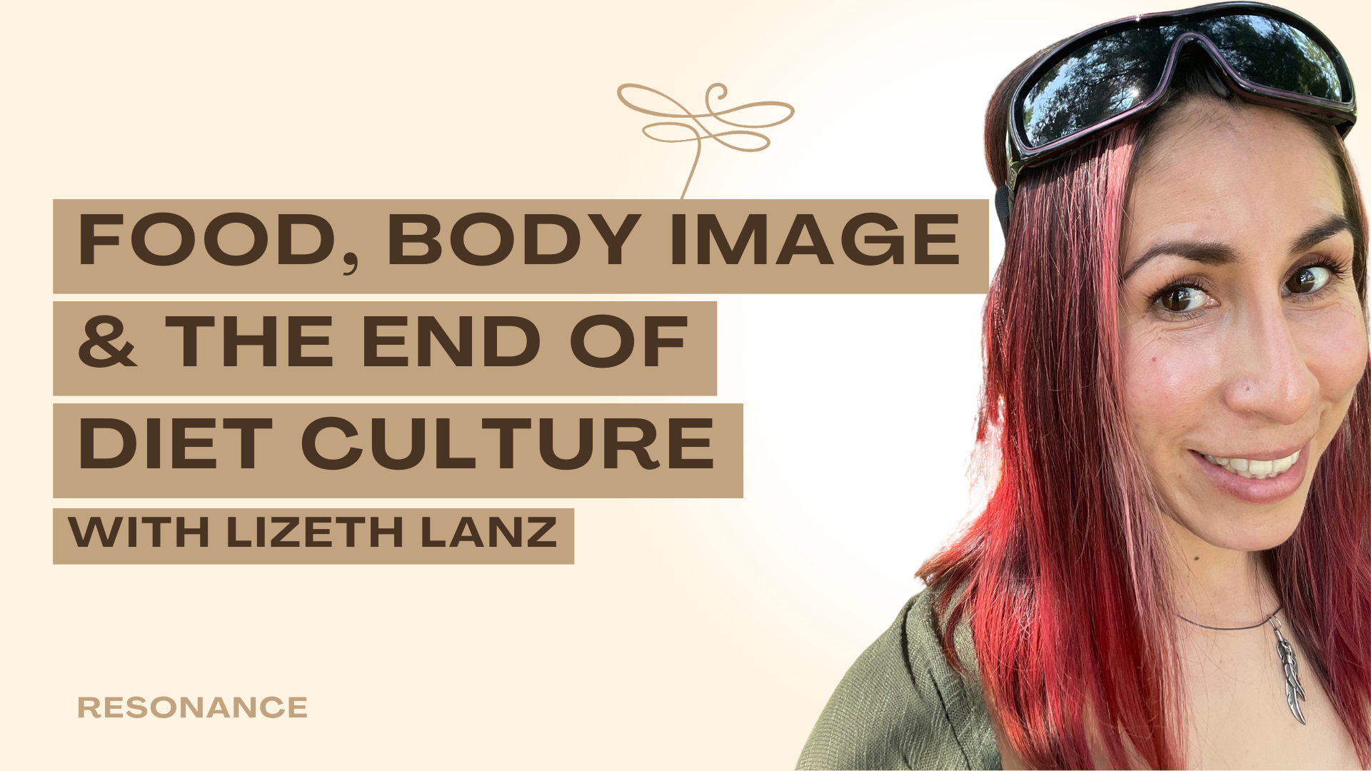 70. Food, Body Image & the End of Diet Culture with Lizeth Lanz Podcast Thumbnail of Resonance Episode 70. Food, Body Image & the End of Diet Culture with Lizeth Lanz