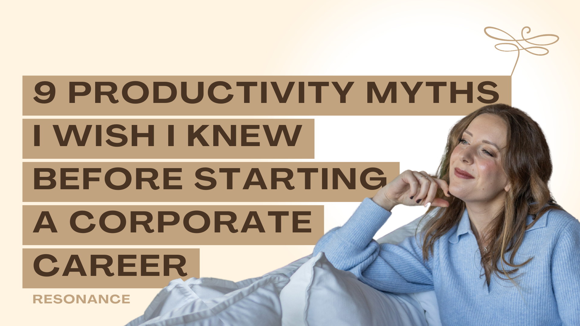 Podcast Thumbnail of Resonance Episode 57. 9 Productivity Myths I Wish I Knew Before Starting A Corporate Career