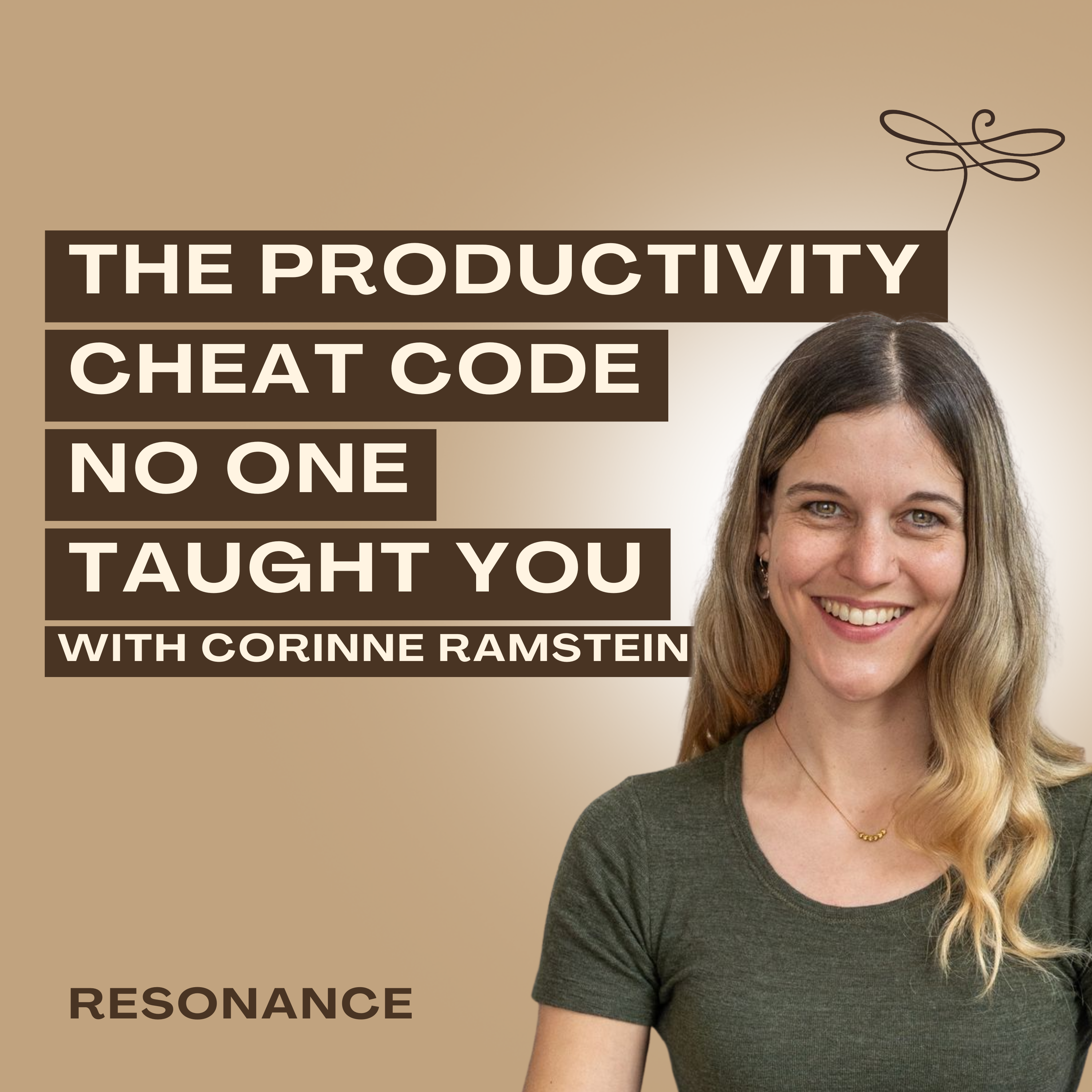56. The Productivity Cheat Code No One Taught You with Corinne Ramstein episode artwork
