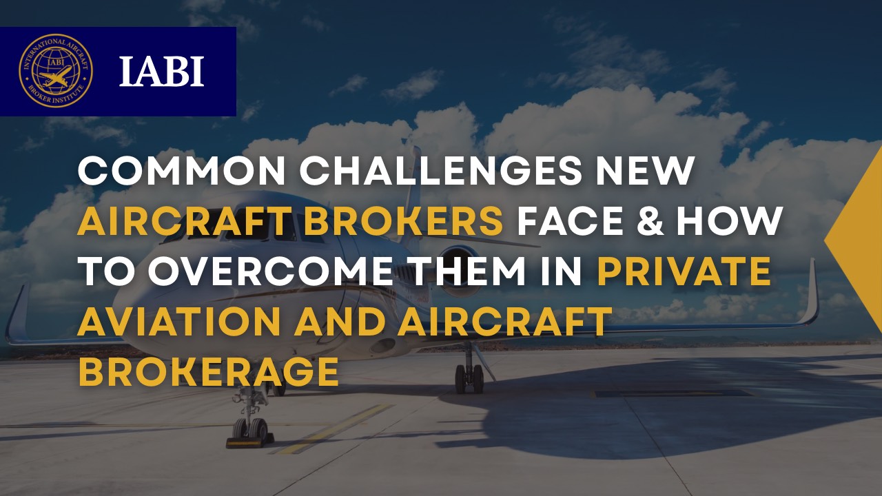 Common Challenges New Aircraft Brokers Face