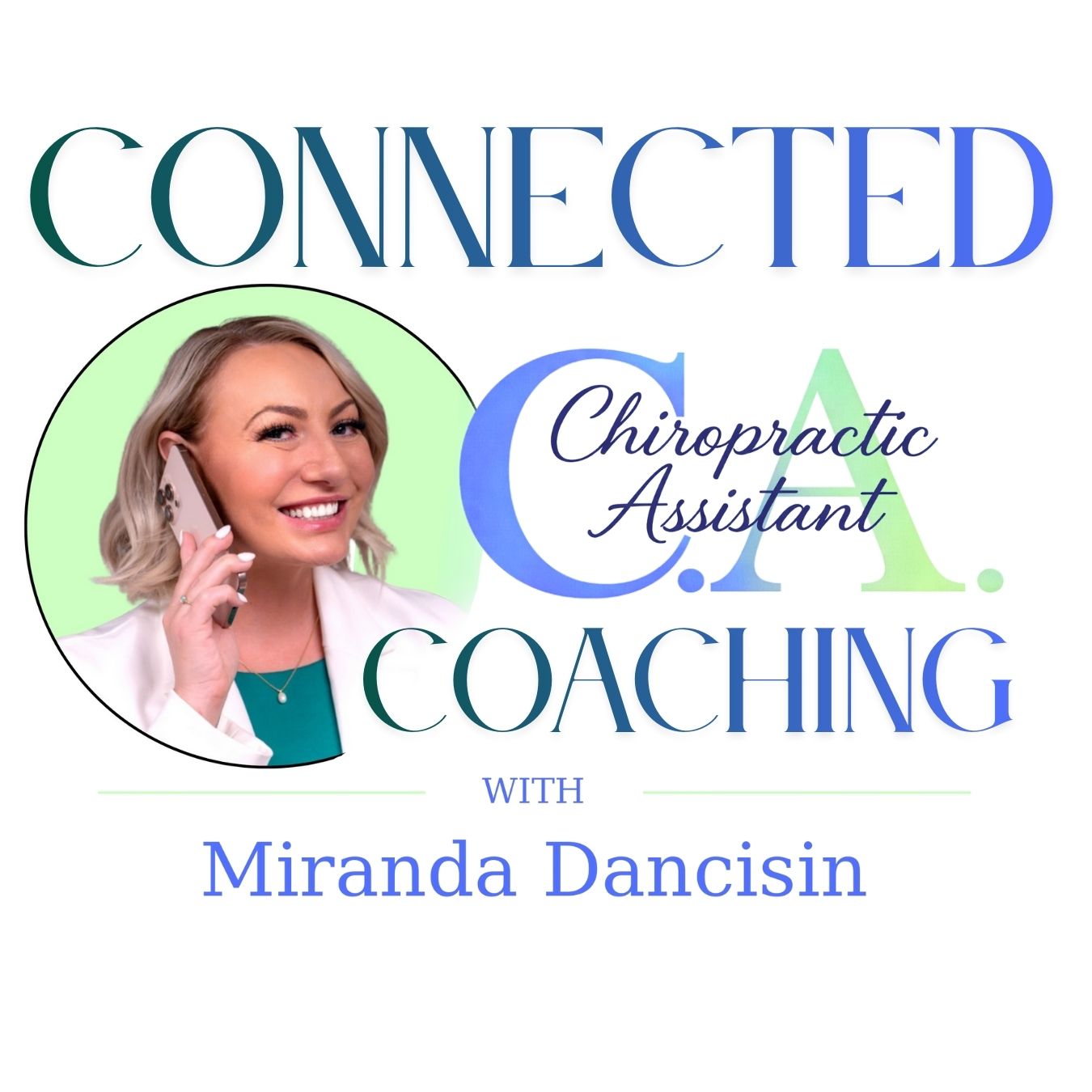 Miranda Dancisin, Founder of Connected Chiropractic Assistant Coaching