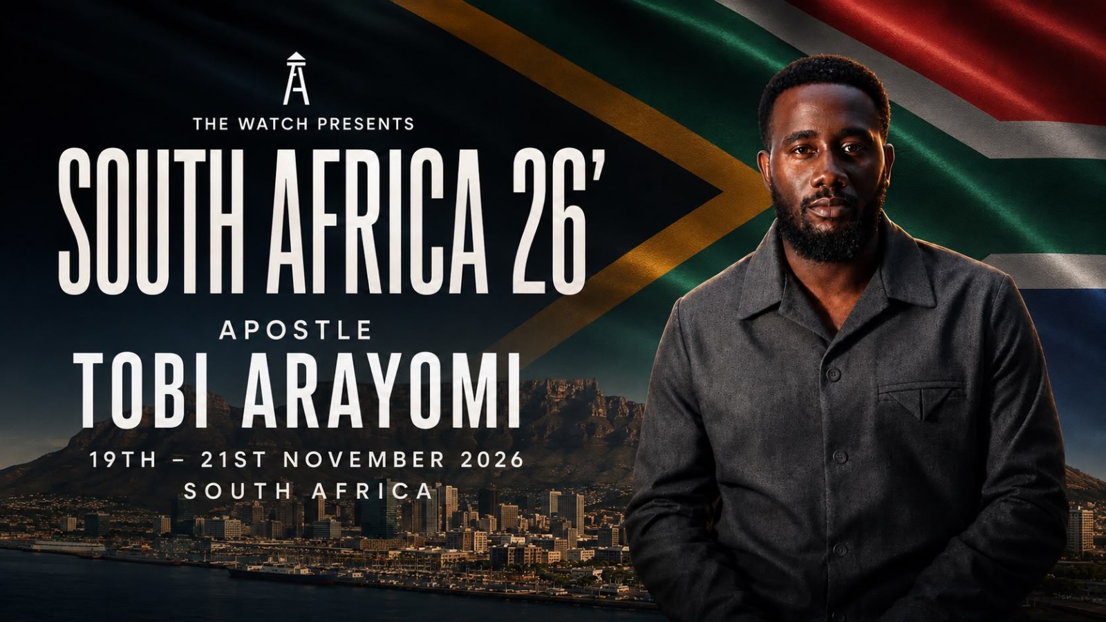 The Watch presents South Africa 2026 with Apostle Tobi Arayomi