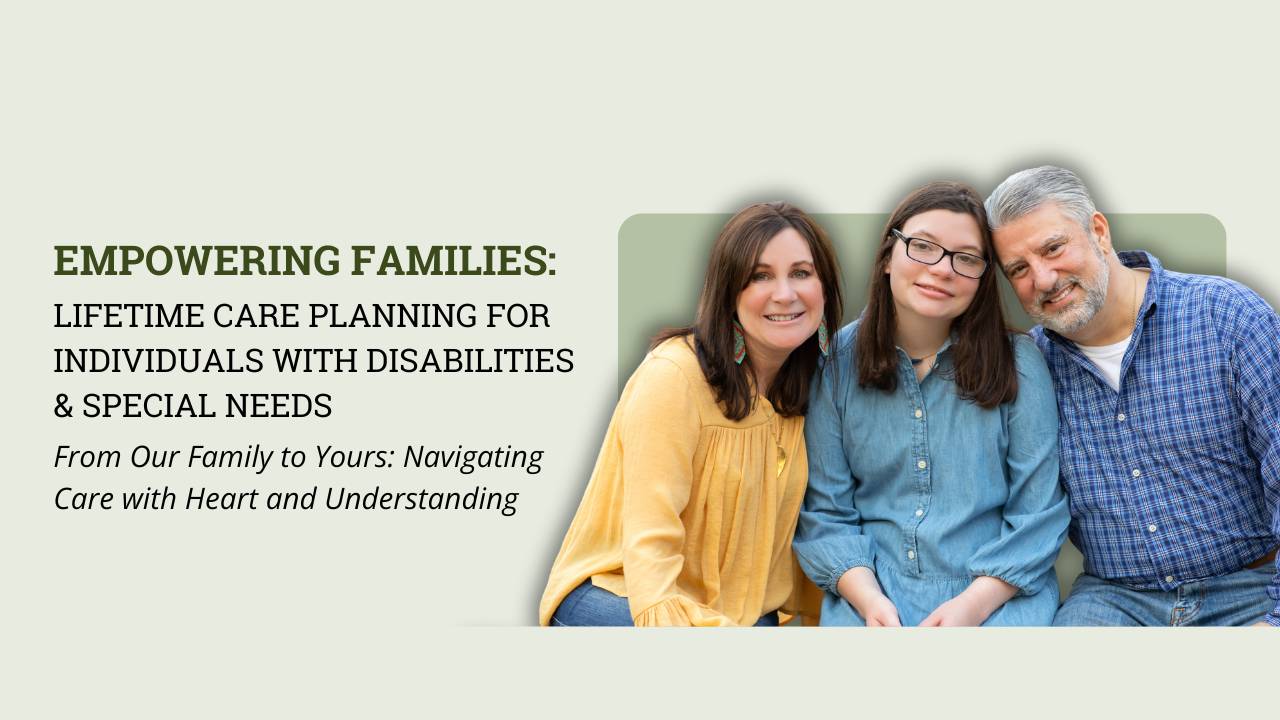 Lifetime Care Planning for Individuals w/ Disabilities + Special Needs