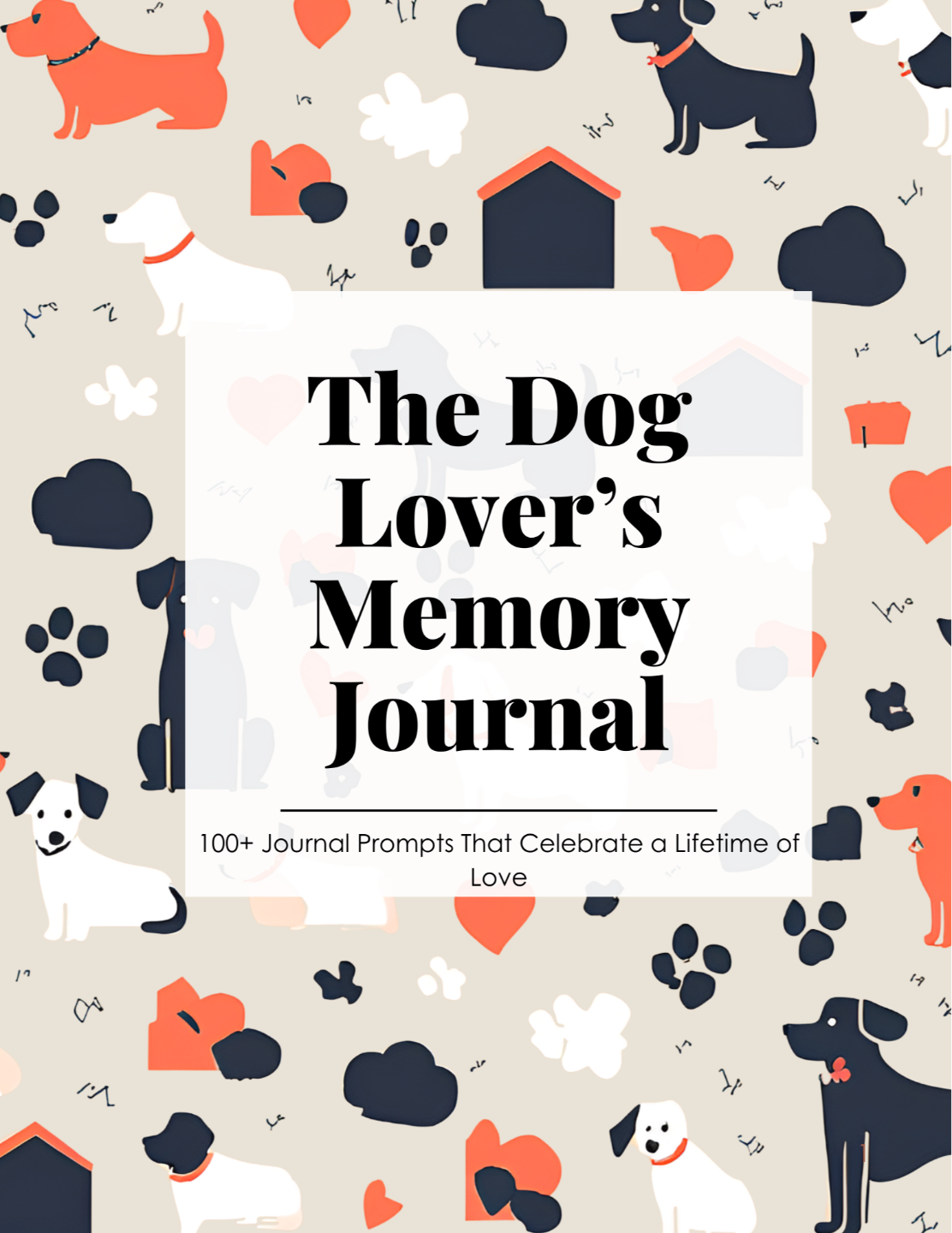 the dog lovers memory journal with journal prompts for a lifetime of memories