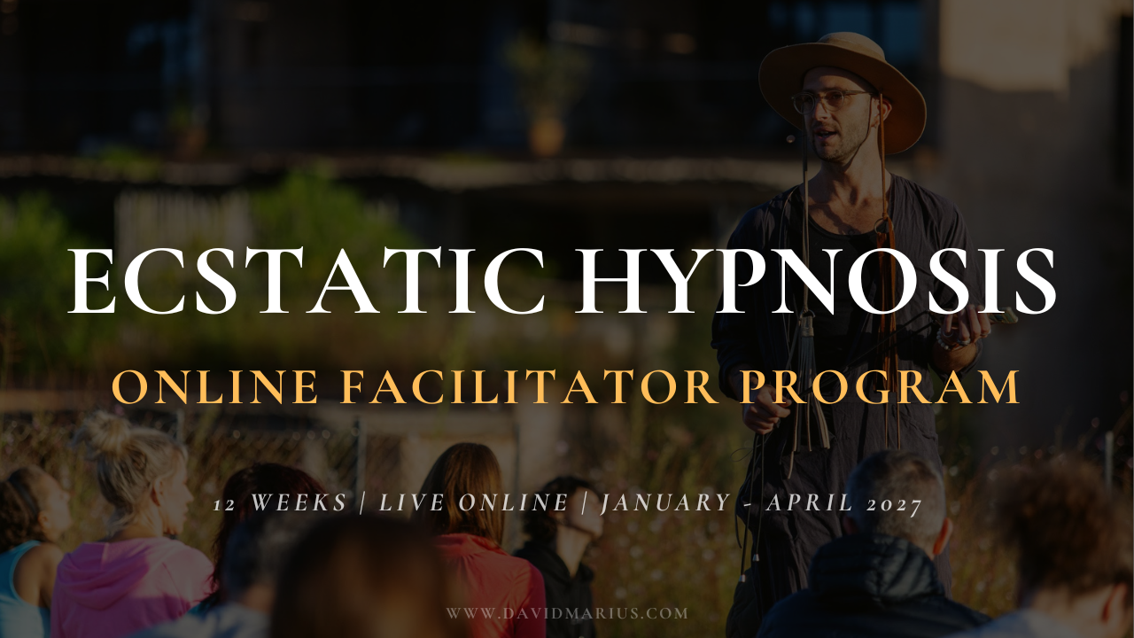 Ecstatic Hypnosis Mastery 24-week online facilitator certification by David Marius, September 2026