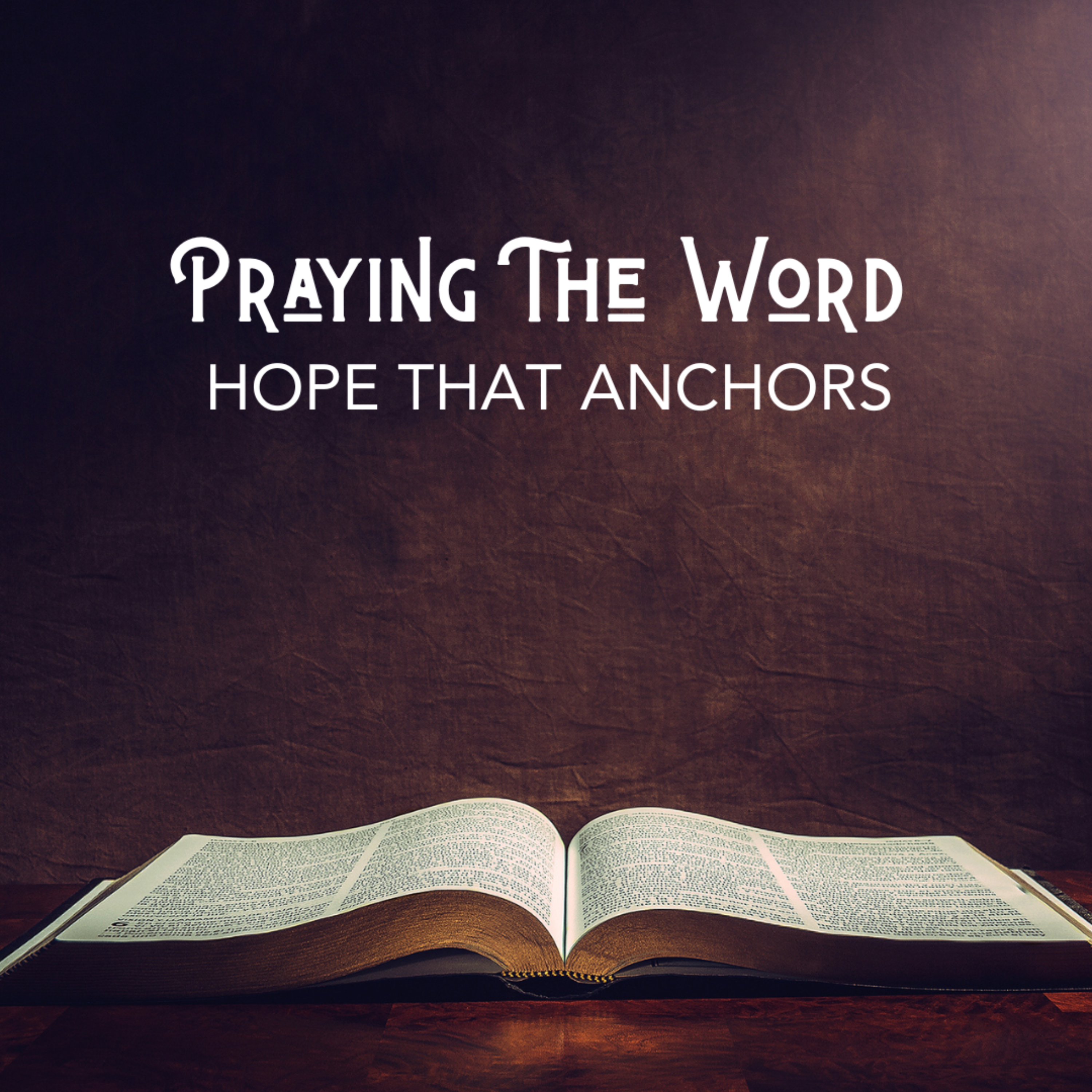 #552 Praying the Word: Hope that Anchors episode artwork