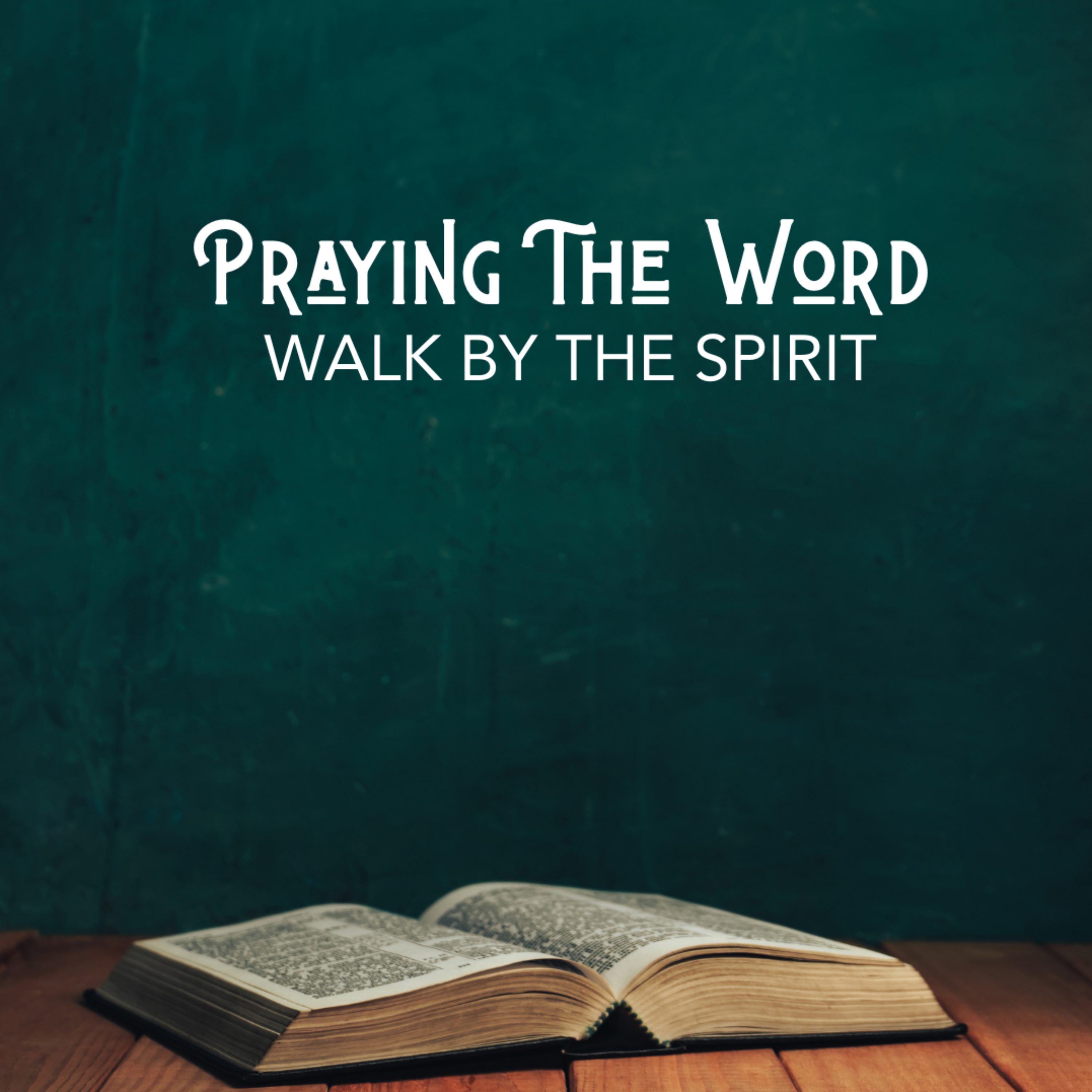 #551 Praying the Word: Walk by the Spirit episode artwork