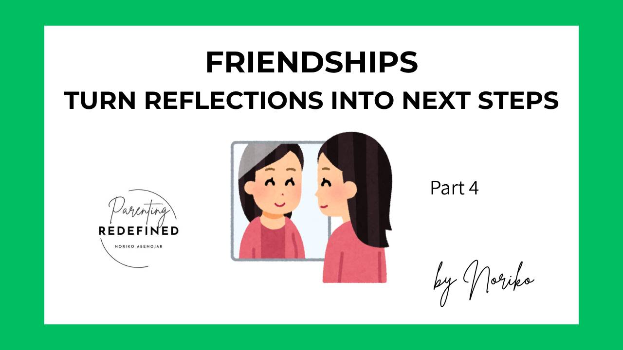 Reflection Builds Confidence and Connection in Friendships