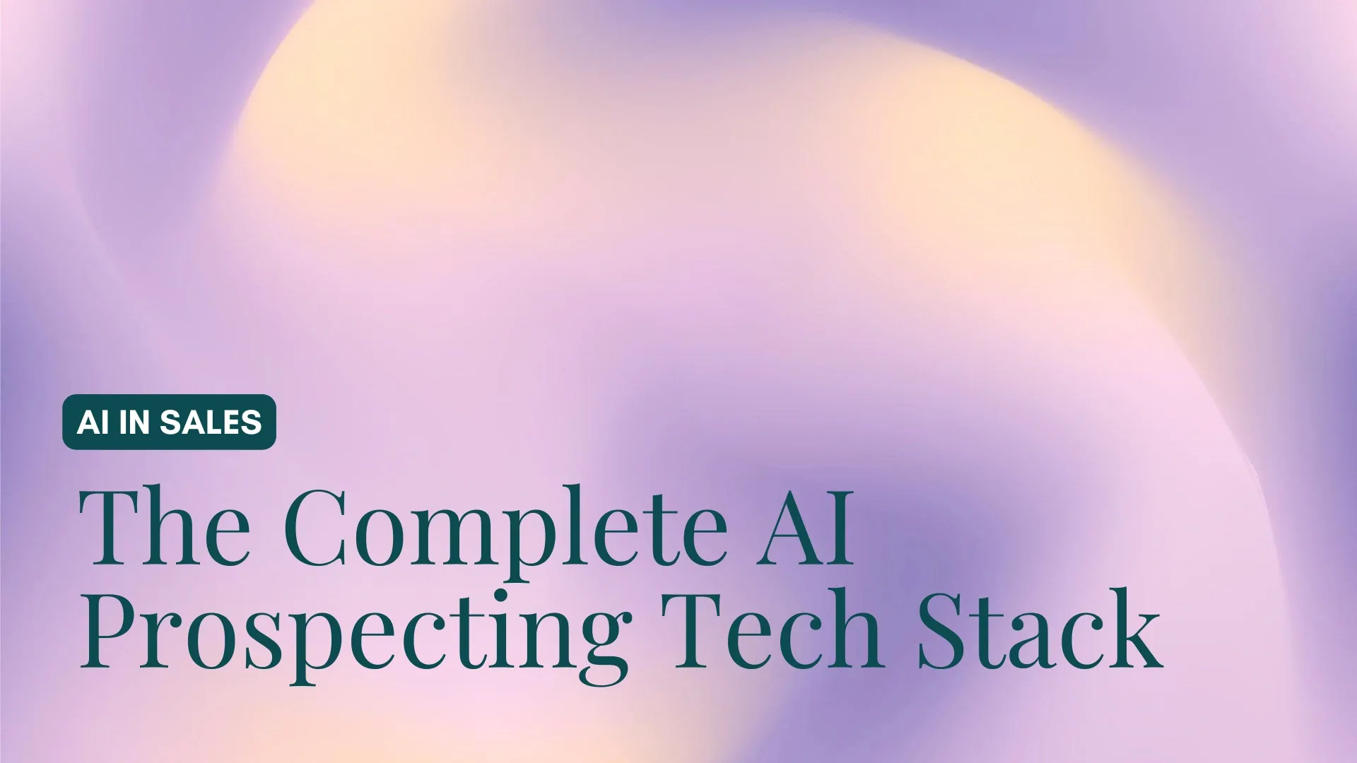 The Complete AI Prospecting Tech Stack: AI in Sales