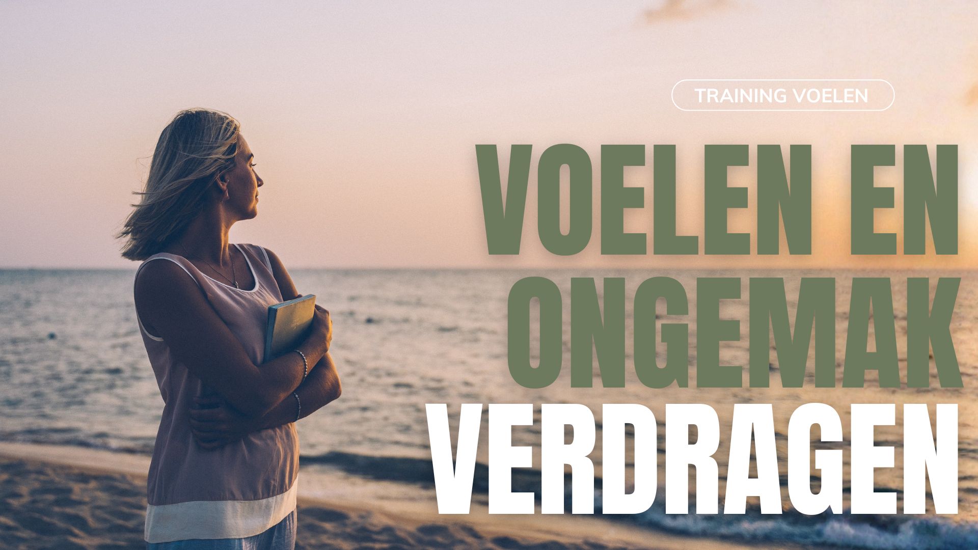 Training Voelen en ongemak verdragen