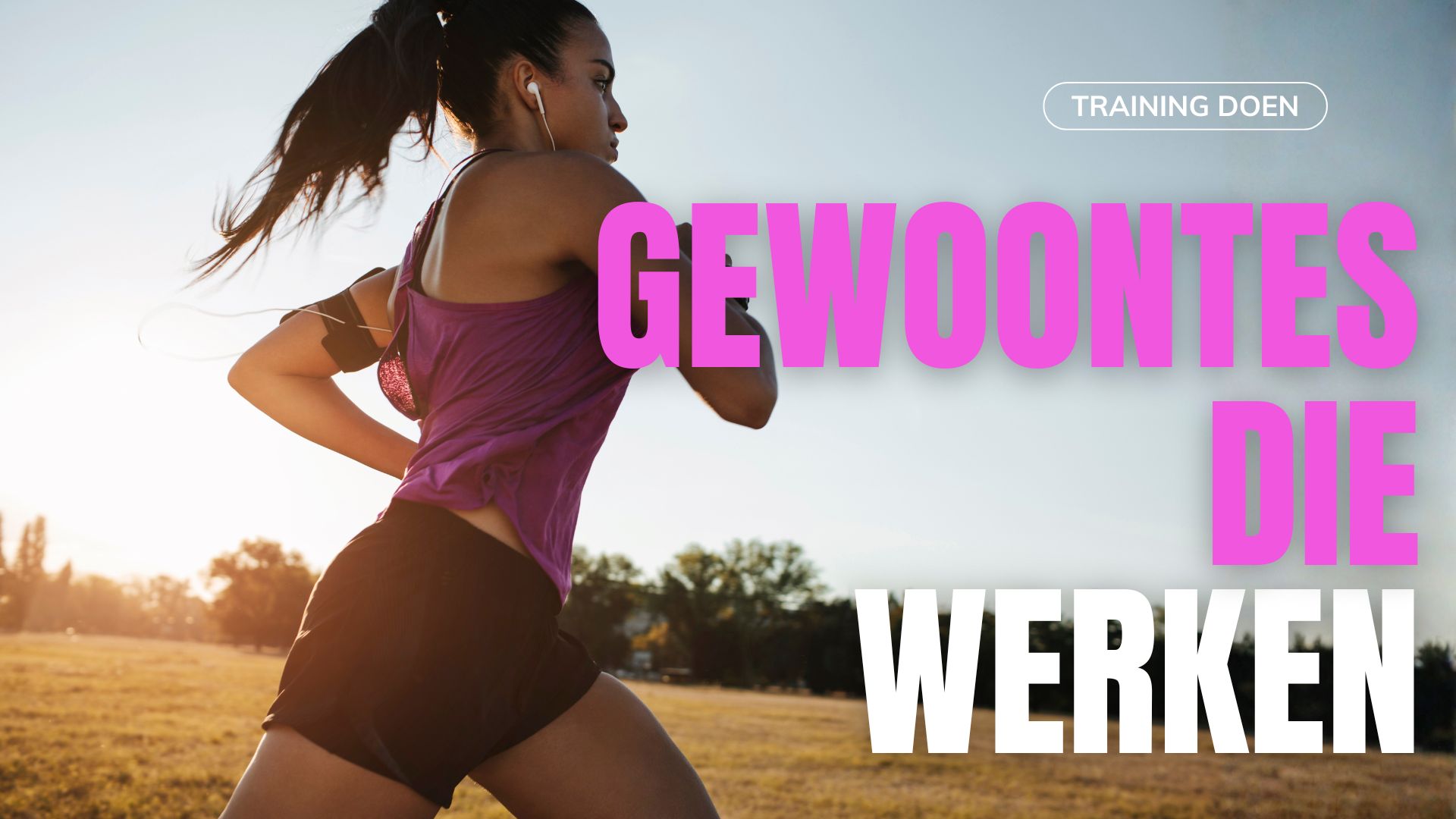Training Gewoontes die werken