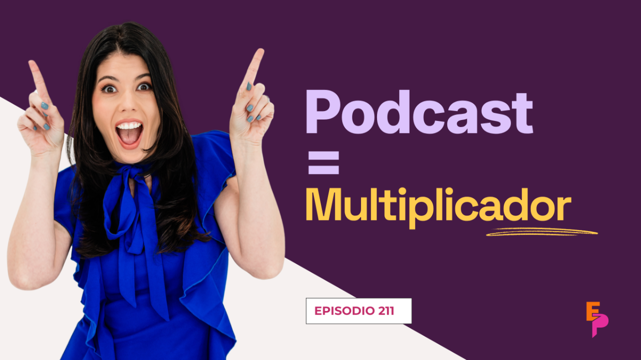 Emprendedora latina midiendo los beneficios acumulados de tener un podcast como multiplicador de su negocio