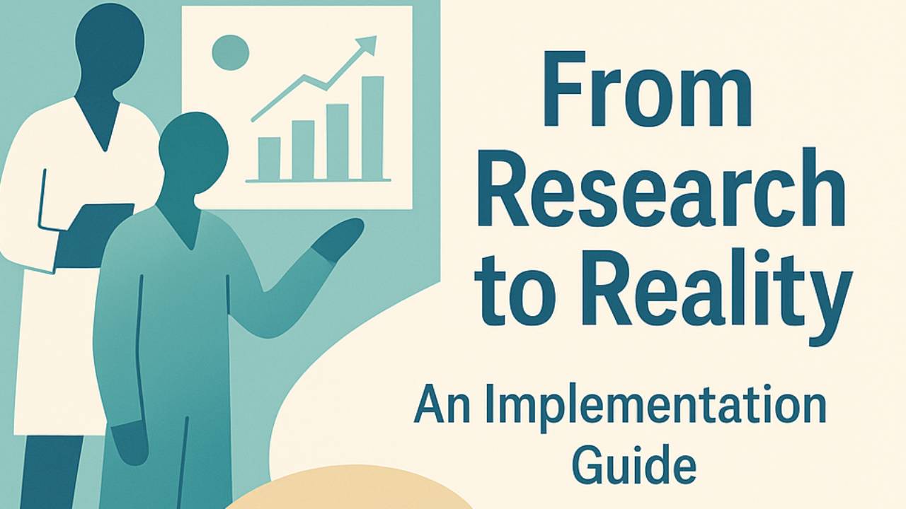 From Research to Reality: an implementation guide
