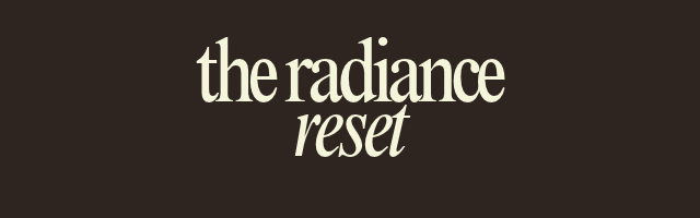 The Radiance Reset