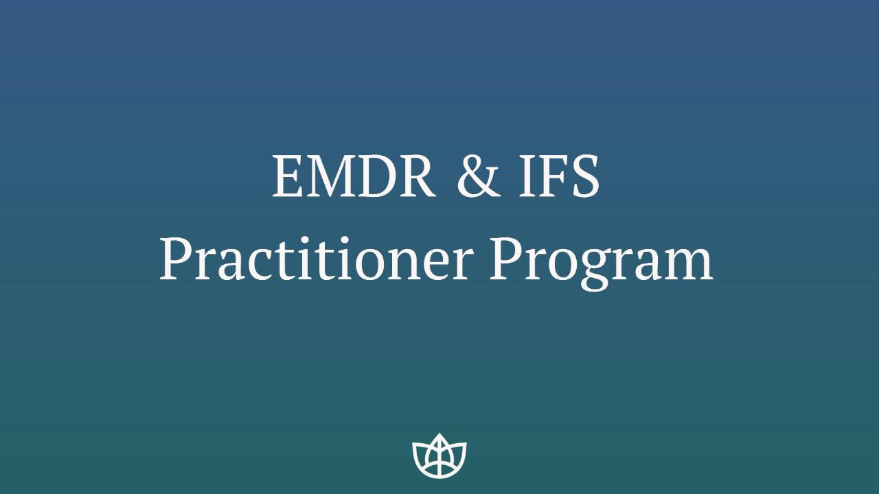 EMDR and IFS Practitioner Program