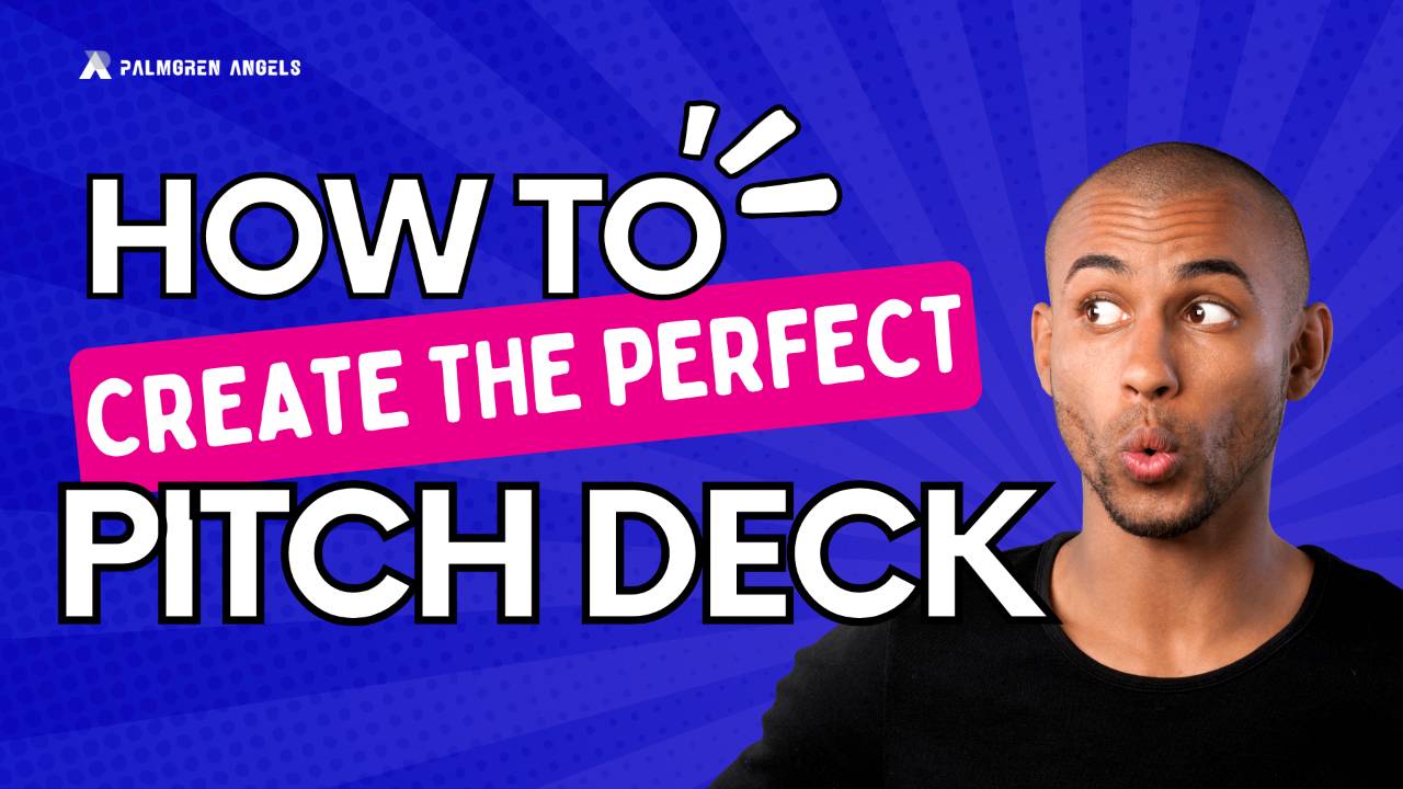 How to Create the Perfect Startup Pitch Deck