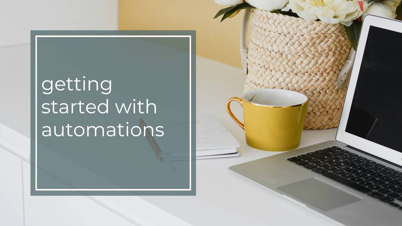 Getting Started with Automations