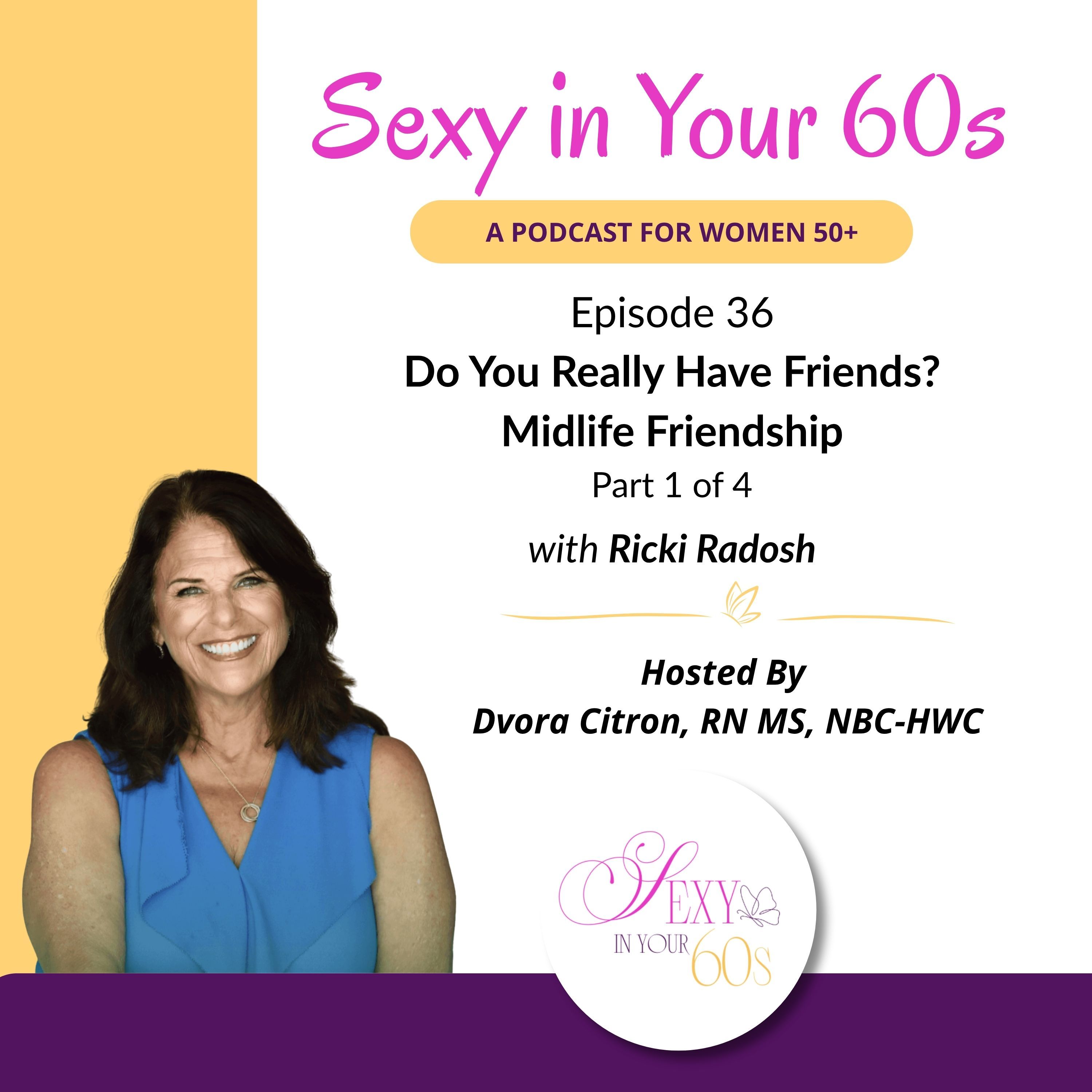 Do You Really Have Friends? Midlife Friendship with Ricki Radosh (Part 1 of 4) episode artwork