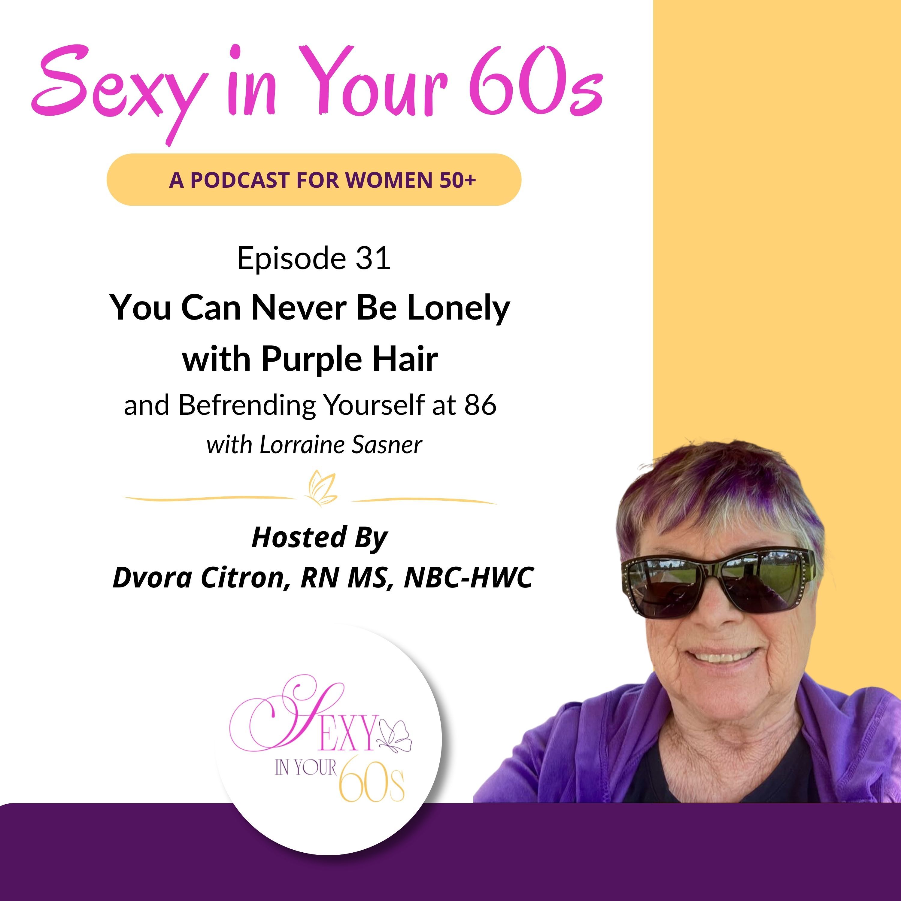 Episode 31: You Can Never Be Lonely with Purple Hair with Lorraine Sasner episode artwork