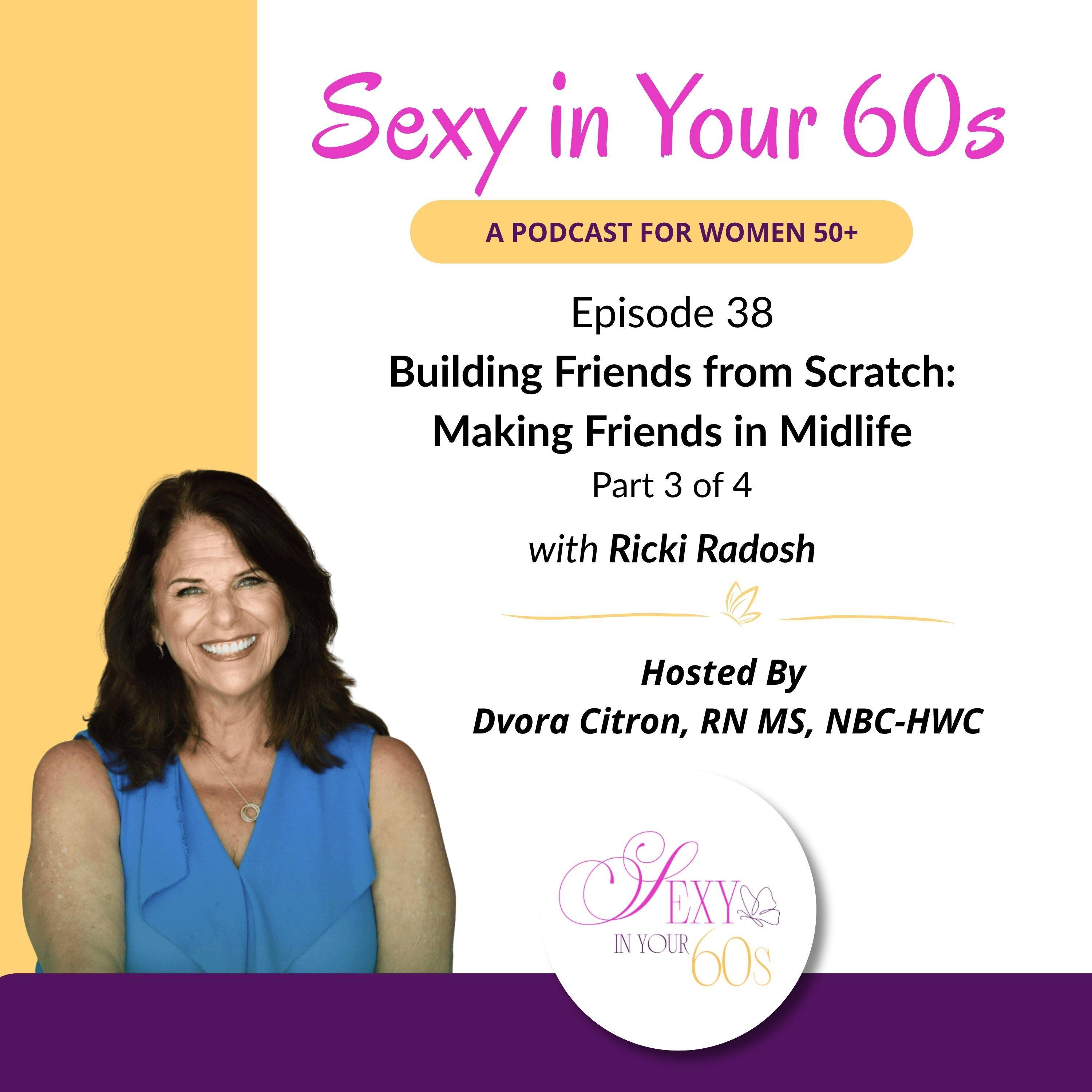 Building New Friendships From Scratch: Midlife Friendship with Ricki Radosh (Part 3 of 4) episode artwork