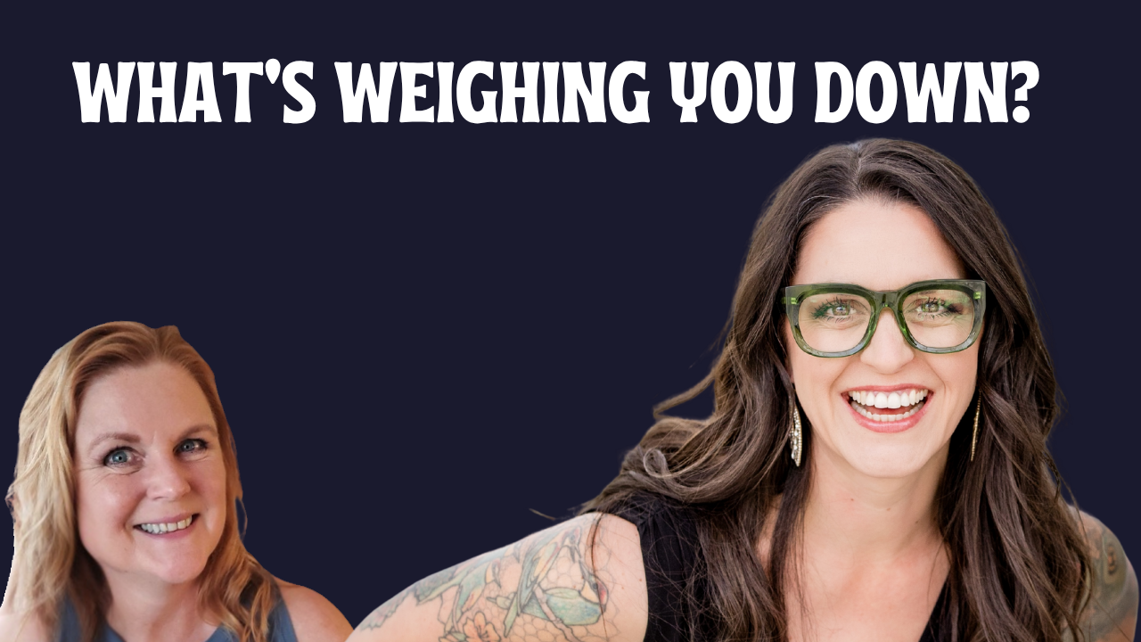 Penny Fitzgerald and Andrea Engstrom smiling under the text What's Weighing You Down